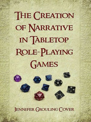 cover image of The Creation of Narrative in Tabletop Role-Playing Games
